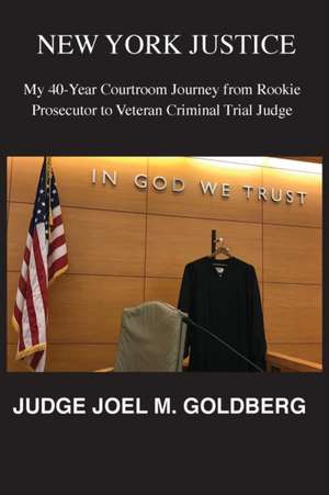 NEW YORK JUSTICE de Joel Goldberg