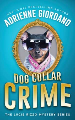 Dog Collar Crime de Adrienne Giordano