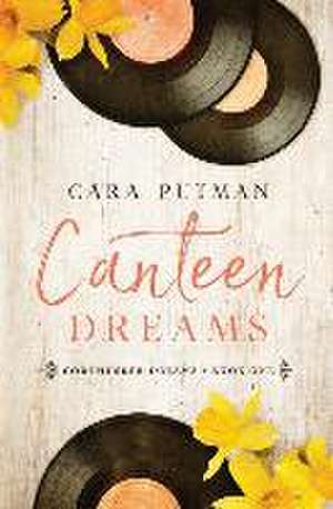 Canteen Dreams de Cara C. Putman