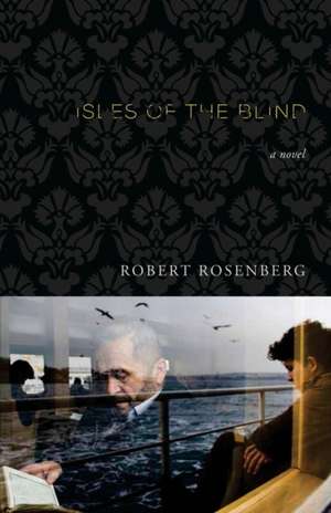 Isles of the Blind de Robert Rosenburg