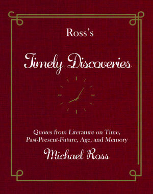 Ross's Timely Discoveries de Michael Ross