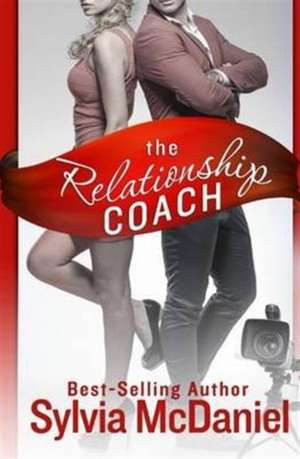 The Relationship Coach de Sylvia Mcdaniel