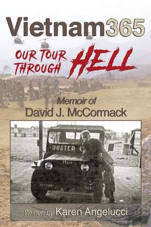 Vietnam 365: Our Tour Through Hell de Karen Angelucci