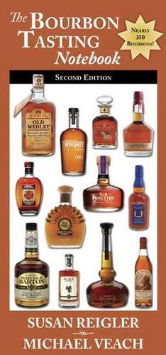 The Bourbon Tasting Notebook de Susan Reigler