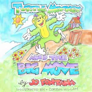 Turtle Monkey and the Big Move de Jo Fontana