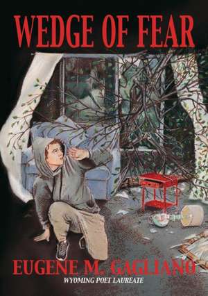 Wedge of Fear de Eugene M. Gagliano