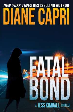 Fatal Bond de Diane Capri