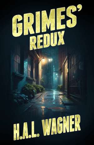 Grimes' ReDux de H a L Wagner