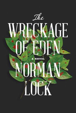 The Wreckage of Eden de Norman Lock