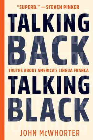 Talking Back, Talking Black de John McWhorter