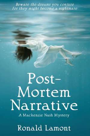 Post-Mortem Narrative de Ronald Lamont