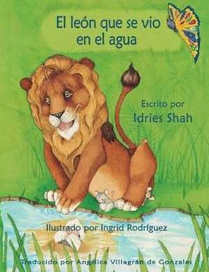 El león que se vio en el agua de Idries Shah