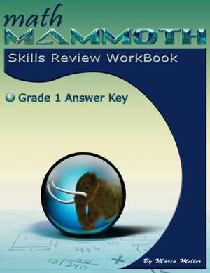 Math Mammoth Grade 1 Skills Review Workbook Answer Key de Maria Miller