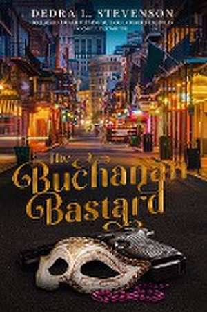 The Buchanan Bastard de Dedra L. Stevenson
