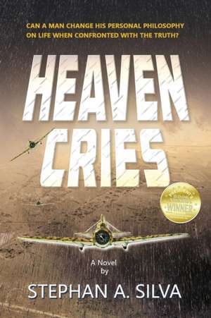 Heaven Cries de Stephan A Silva