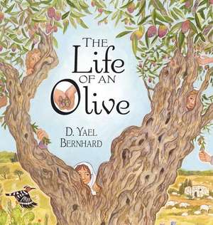 The Life of an Olive de D. Yael Bernhard