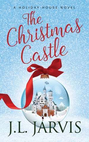 The Christmas Castle de J. L. Jarvis