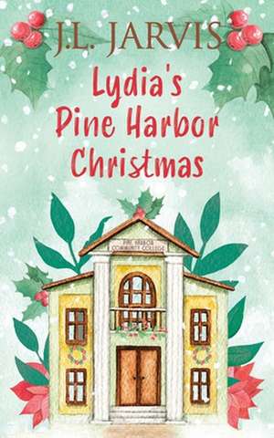 Lydia's Pine Harbor Christmas de J L Jarvis