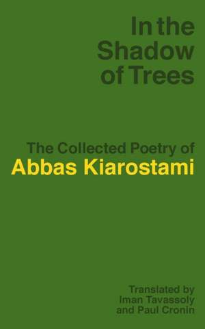 In the Shadow of Trees de Abbas Kiarostami