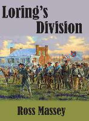 Loring's Division de Ross Massey