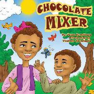 Chocolate Mixer de Jason Armstrong