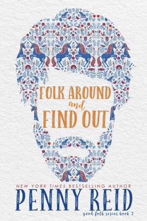 Folk Around and Find Out de Penny Reid