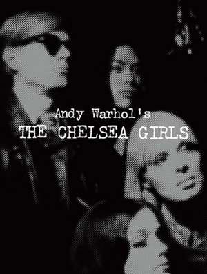 Andy Warhol's the Chelsea Girls de Geralyn Huxley