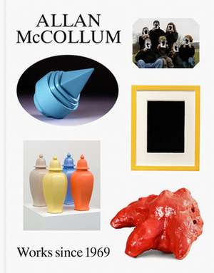 Allan McCollum: Works Since 1969 de Alex Gartenfeld