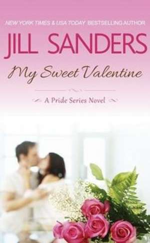 My Sweet Valentine de Jill Sanders