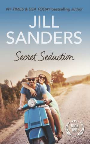 Secret Seduction de Jill Sanders