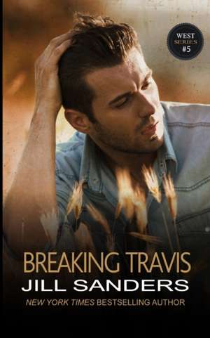 Breaking Travis de Jill Sanders