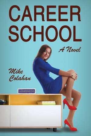 Career School de Mike Colahan