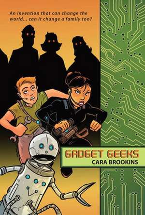 Gadget Geeks de Cara Brookins