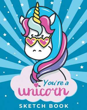 You're A Unicorn - Sketch Book de Peanut Prodigy