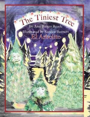 The Tiniest Tree ~ El Arbolito de Ann Reade