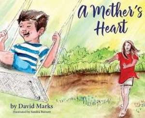 A Mother's Heart de David Marks