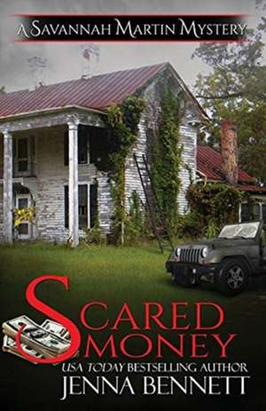 Scared Money de Jenna Bennett