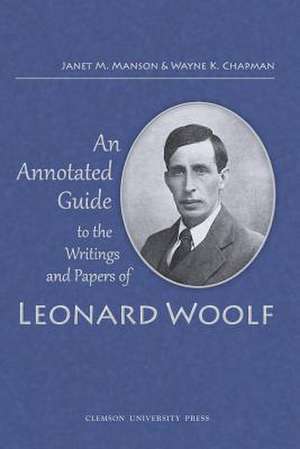 An Annotated Guide to the Writings and Papers of Leonard Woolf de Janet M. Manson