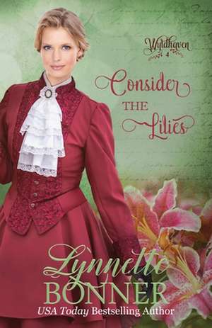 Consider the Lilies de Lynnette Bonner