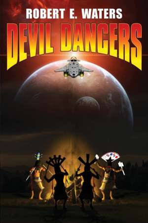 Devil Dancers de Robert E. Waters