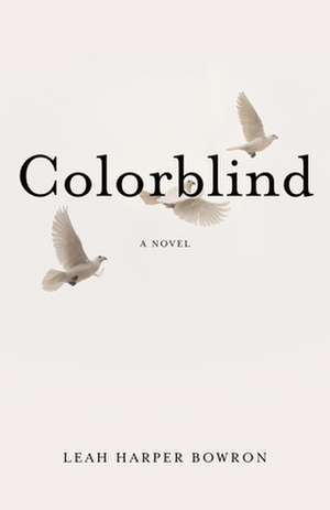 Colorblind de Leah Harper Bowron