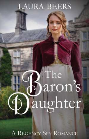 The Baron's Daughter de Laura Beers