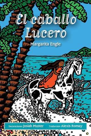 El caballo Lucero de Margarita Engle