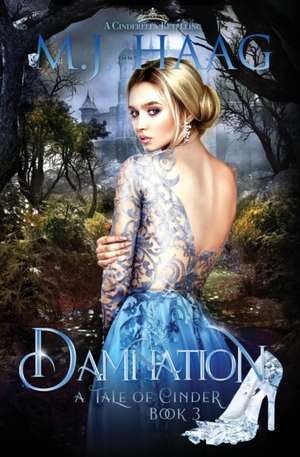 Damnation: A Cinderella Retelling de M. J. Haag