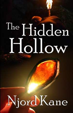 The Hidden Hollow de Njord Kane