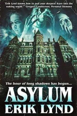 Asylum de Erik Lynd