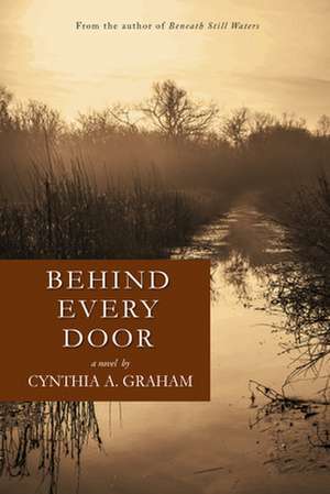 Behind Every Door: A Novel de Cynthia A. Graham