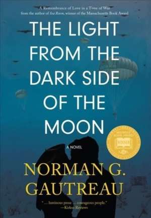 The Light from the Dark Side of the Moon: A Novel de Norman G. Gautreau