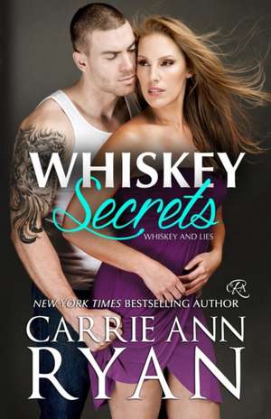 Whiskey Secrets de Carrie Ann Ryan