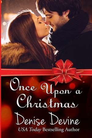 Once Upon a Christmas de Denise Annette Devine